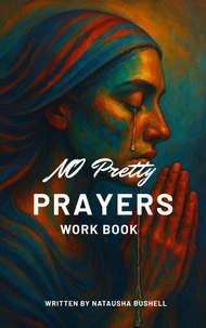 No Pretty Prayers Workbook