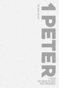 The Grace of Exile (1 Peter)