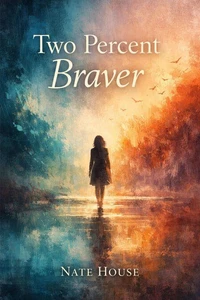 Two Percent Braver