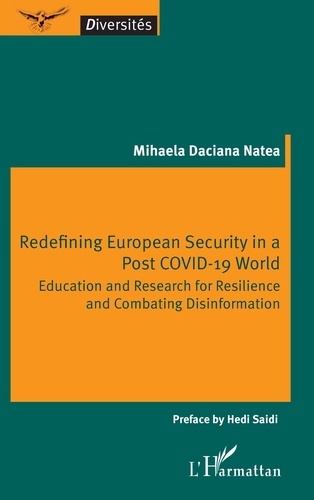 Redefining European Security in a Post COVID-19 World. Education and Research for Resilience and Combating Disinformation