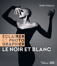 Eclairer et photographier le noir et blanc