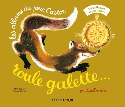 Natha Caputo et Pierre Belvès - Roule galette... - Avec des stickers en cadeau !.