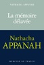 Nathacha Appanah - La mémoire délavée.