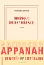Nathacha Appanah - Tropique de la violence.