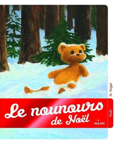 Nathaële Vogel - Le nounours de Noël.