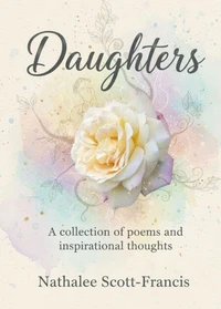 Daughters : A Collection of Poems and Inspirational Thoughts