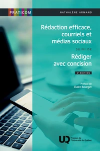 Rédaction efficace, courriels et médias sociaux suivi de Rédiger avec concision