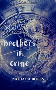 Télécharger le texte intégral des livres Brothers in Crime  - Realms of Carminba, #2 par Nathalia Books