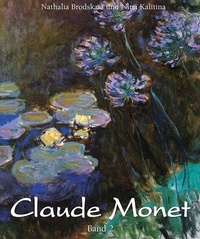 Nathalia Brodskaïa et Nina Kalitina - Claude Monet: Band 2.