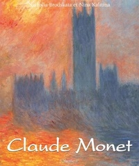 Nathalia Brodskaïa et Nina Kalitina - Claude Monet: Vol 1.