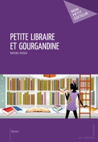 Nathalie Abitbol - Petite libraire et gourgandine.