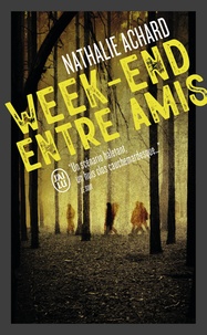 Nathalie Achard - Week-end entre amis.