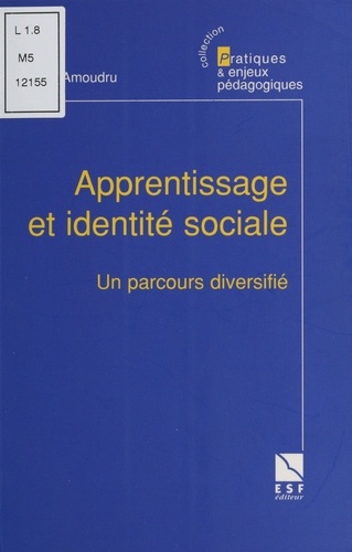 Apprentissage Et Identite Sociale. Un Parcours Diversifie