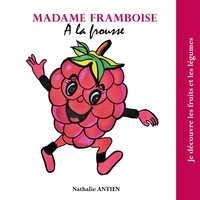Nathalie Antien - Madame Framboise a la frousse.
