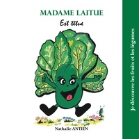 Nathalie Antien - Madame Laitue est têtue.