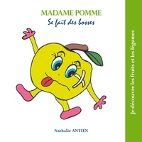 Nathalie Antien - Madame Pomme se fait des bosses.