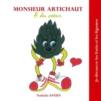 Nathalie Antien - Monsieur Artichaut a du coeur.