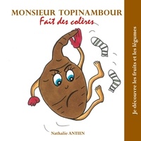 Nathalie Antien - Monsieur Topinambour fait des colères.