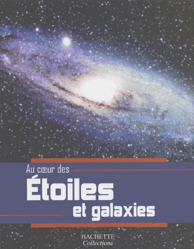 Nathalie Audard et Gilles Carnal - Etoiles et galaxies.