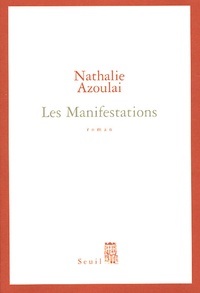 Nathalie Azoulai - Les Manifestations.