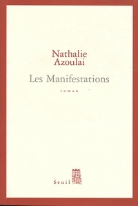 Nathalie Azoulai - Les Manifestations.