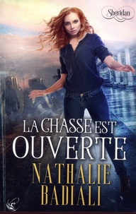 Nathalie Badiali - Sheridan Tome 1 : La chasse est ouverte.