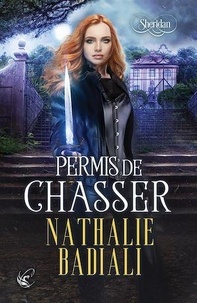 Nathalie Badiali - Sheridan Tome 2 : Permis de chasser.