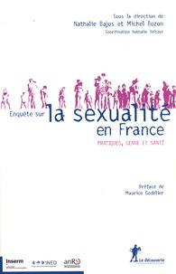 Nathalie Bajos et Michel Bozon - Enquête sur la sexualité en France - Pratiques, genre et santé.