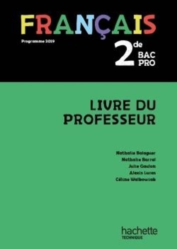 Nathalie Balaguer et Nathalie Barral - Français 2de Bac Pro - Livre du professeur.