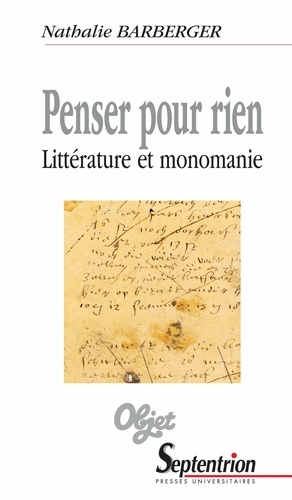 Penser pour rien. Littérature et monomanie