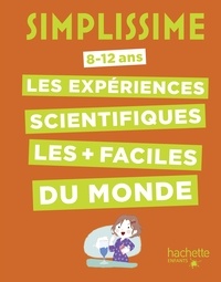 Nathalie Barde - Les expériences scientifiques les plus faciles du monde - 8-12 ans.