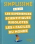 Nathalie Barde et  Adéjie - Les expériences scientifiques rigolotes les + faciles du monde.