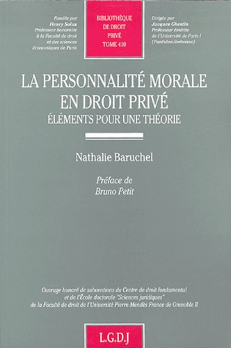 Nathalie Baruchel - La personnalité morale en droit privé - Eléments pour une théorie.