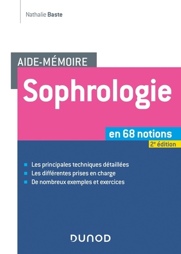 Nathalie Baste - Aide-mémoire - Sophrologie -2e éd. - en 68 notions.