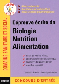 Nathalie Baudin et Véronique Laforge - L'épreuve écrite de biologie nutrition alimentation.