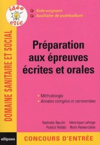 Nathalie Baudin et Véronique Laforge - Préparation aux épreuves écrites et orales - Aide-soignant, auxiliaire de puériculture.