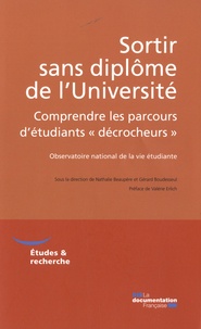 Nathalie Beaupère et Gérard Boudesseul - Sortir sans diplôme de l'Université - Comprendre les parcours d'étudiants "décrocheurs".