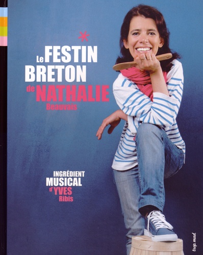 Nathalie Beauvais - Le festin breton de Nathalie. 1 CD audio