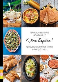Nathalie Beauvais - Vive l'apéro ! - Apéro, brunch, buffets et cocktails au bon goût breton.