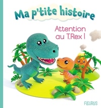 Nathalie Bélineau et Alexis Nesme - Attention au T.Rex !.