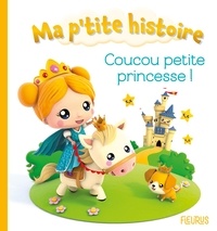 Nathalie Bélineau et Alexis Nesme - Coucou Petite Princesse !.