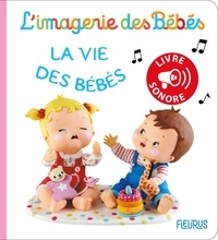 Nathalie Bélineau et Christelle Mekdjian - La vie des bébés.