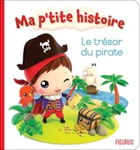 Nathalie Bélineau et Alexis Nesme - Le trésor du pirate.