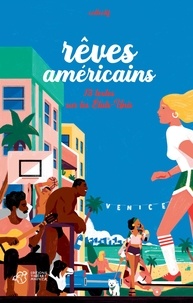 Nathalie Bernard et Raphaële Botte - Rêves américains - 13 textes sur les Etats-Unis.