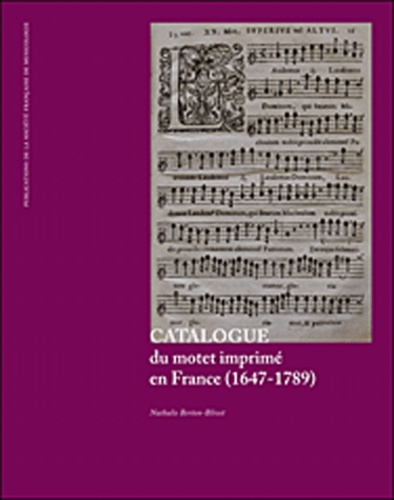 Nathalie Berton-Blivet - Catalogue du motet imprimé en France (1647-1789).