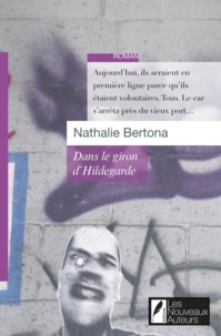 Nathalie Bertona - Dans le giron d'Hildegarde.
