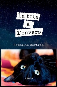 Nathalie Bertron - La Tête à l'envers.