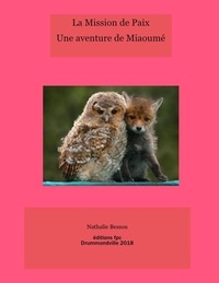  Nathalie Besson - La Mission de paix - Une aventure de Miaoumé.