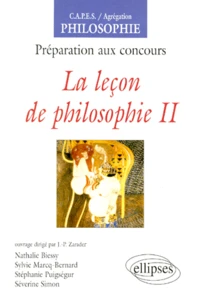 La Lecon De Philosophie. Tome 2, Preparation Aux Concours