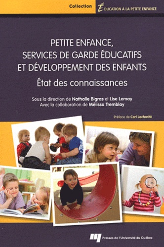 Nathalie Bigras et Lise Lemay - Petite enfance, services de garde éducatifs et développement des enfants - Etat des connaissances.